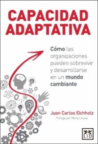 Capacidad Adaptativa-Cómo las organizaciones pueden sobrevi